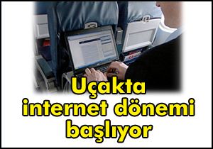 Uçakta internet dönemi başlıyor